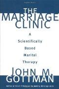 Marriage Clinic: A Scientifically Based Marital Therapy / Gottman