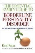 The Essential Family Guide to Borderline Personality Disorder / Randi Kreger