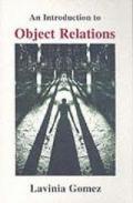 An Introduction to Object Relations 客体关系简介 / Lavinia Gomez,